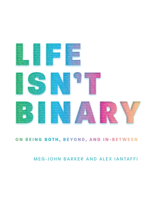 Title details for Life Isn't Binary by Alex Iantaffi - Available